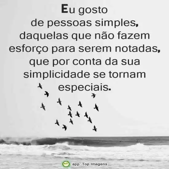 Gosto de pessoas simples