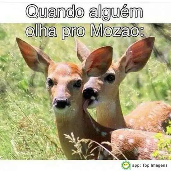 Quando alguém olha pro mozão