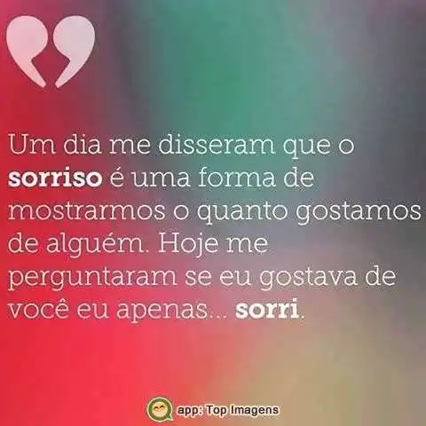 Sorrir é mostrar que gosta