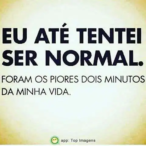 Tentei ser normal