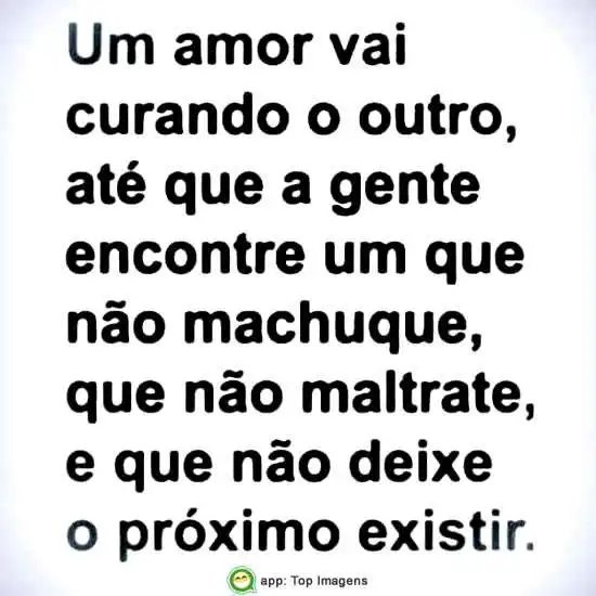 Um amor vai curando o outro