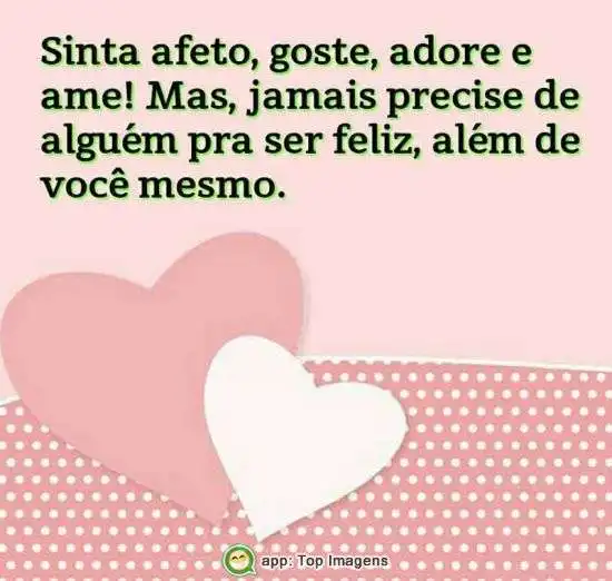 Jamais precise de alguém pra ser feliz