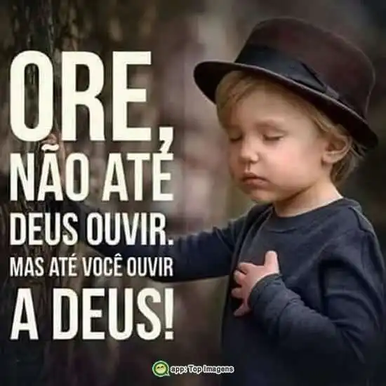 Ore até Deus ouvir