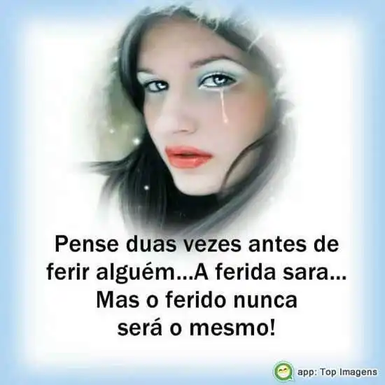 Pense antes de ferir alguém