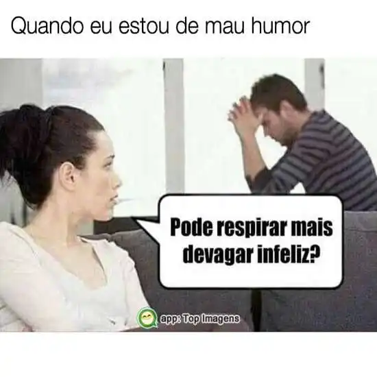 Quando estou de mau humor