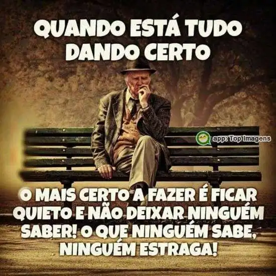 Quando tudo está dando certo