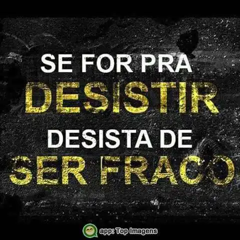 Se for pra desistir
