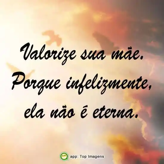 Valorize sua mãe