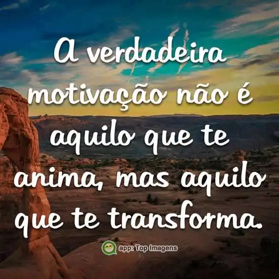 A verdadeira motivação