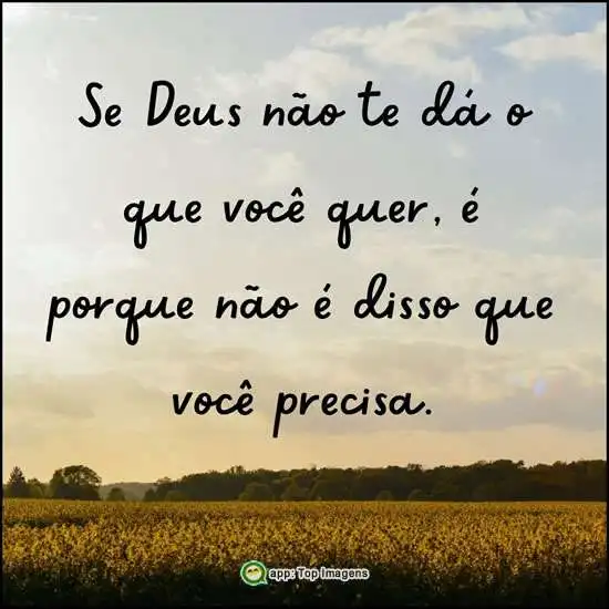 Deus dá o que precisa