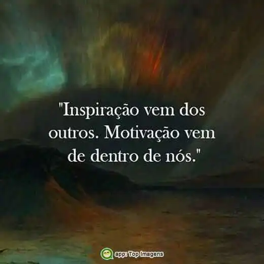 Motivação vem dentro de nós