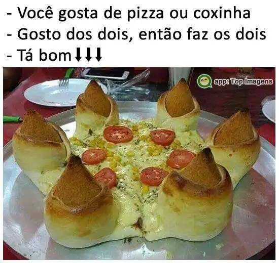 Pizza ou coxinha