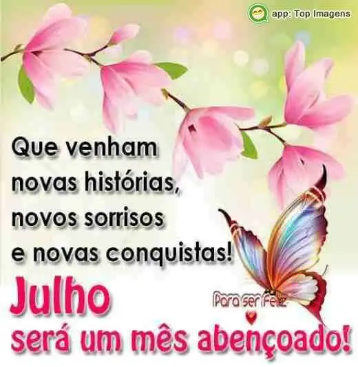 Que Julho seja um mês abençoado
