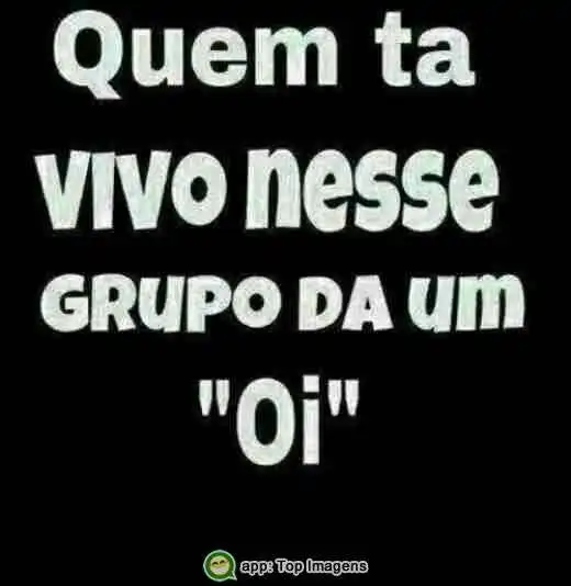 Quem tá vivo nesse grupo?