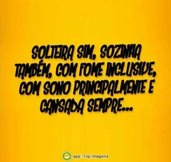 Solteira sim, sozinha também