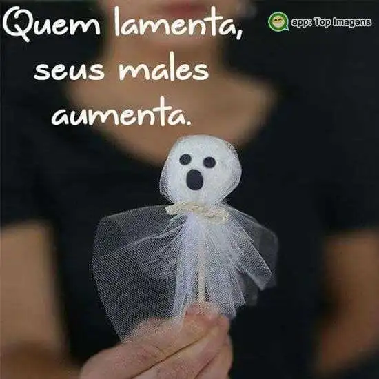 Quem lamenta seus males aumenta