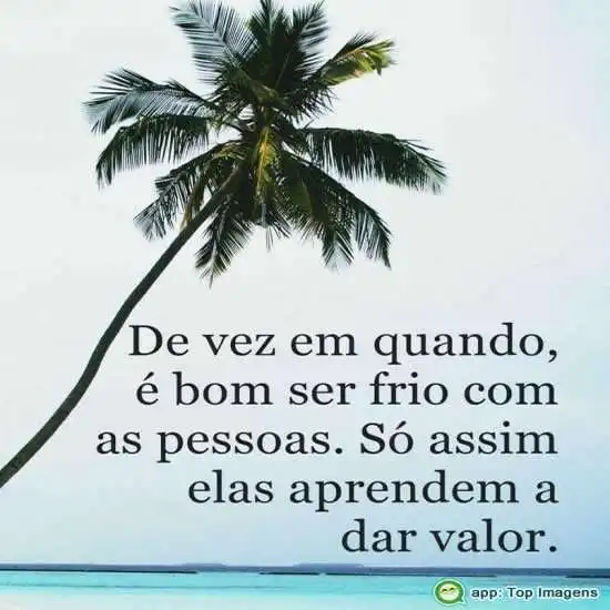 Ser frio de fez em quando