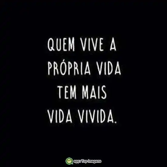 Viva a própria vida