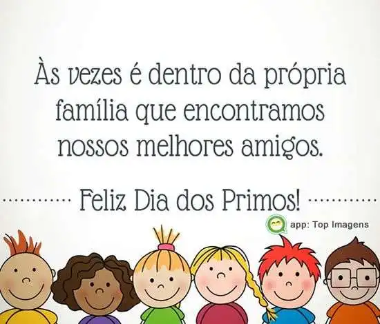 Feliz dia dos primos