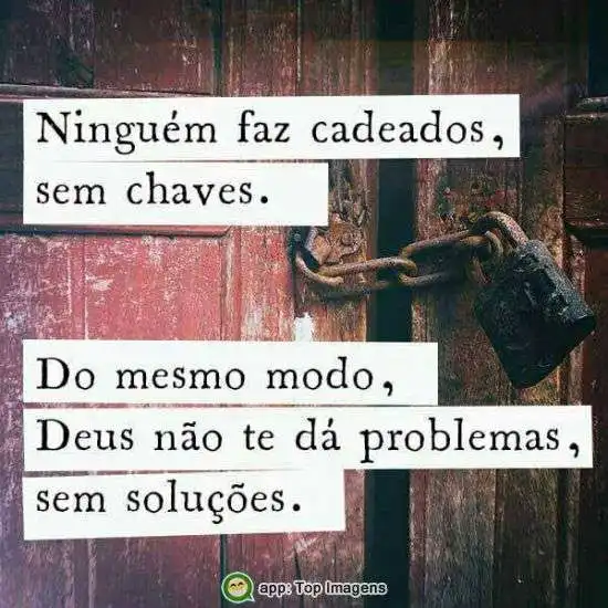 Ninguém faz cadeado sem chave