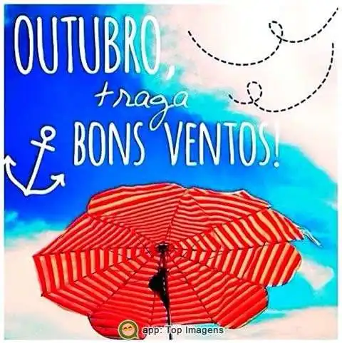 Outubro traga bons ventos