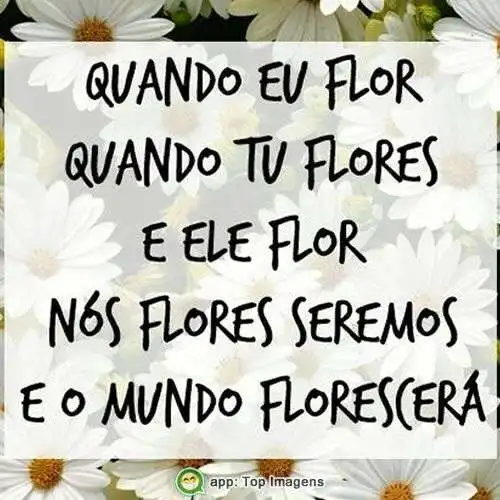 Quando o mundo florescerá