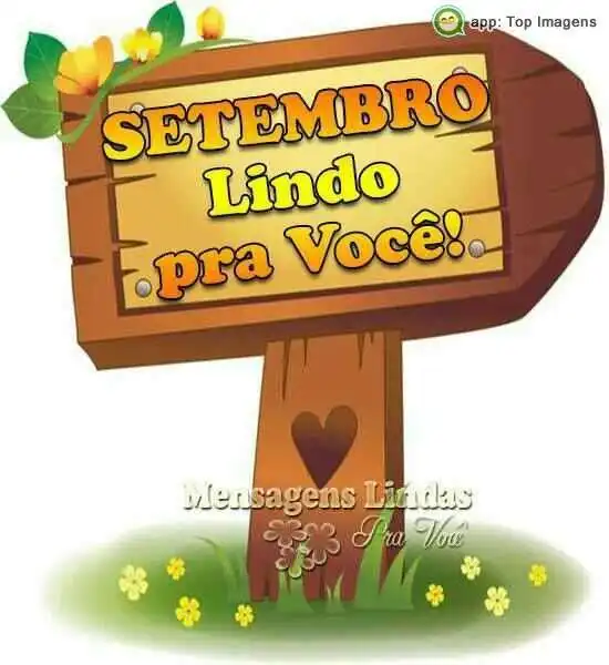 Setembro lindo pra você