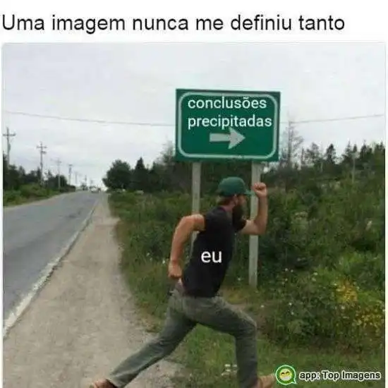 Conclusões precipitadas