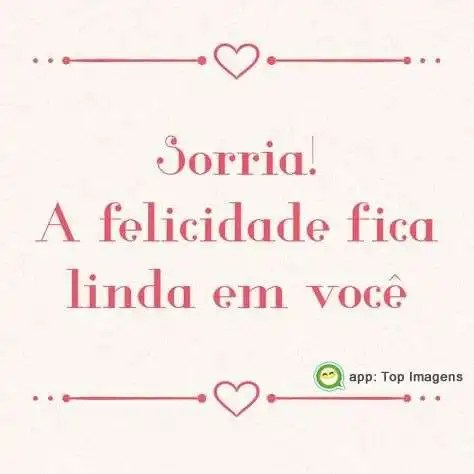 Felicidade fica linda em você