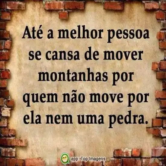 Até a melhor pessoa se cansa