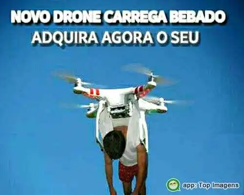Drone carrega bêbado 