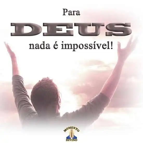 Para Deus nada é impossível