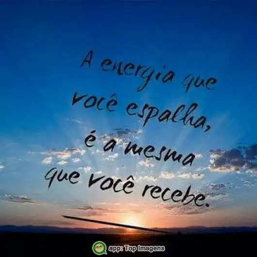 A energia que você espalha