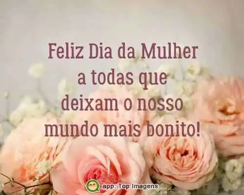 Feliz dia da mulher