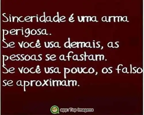 Muita sinceridade