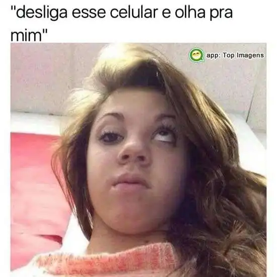 Desliga esse celular