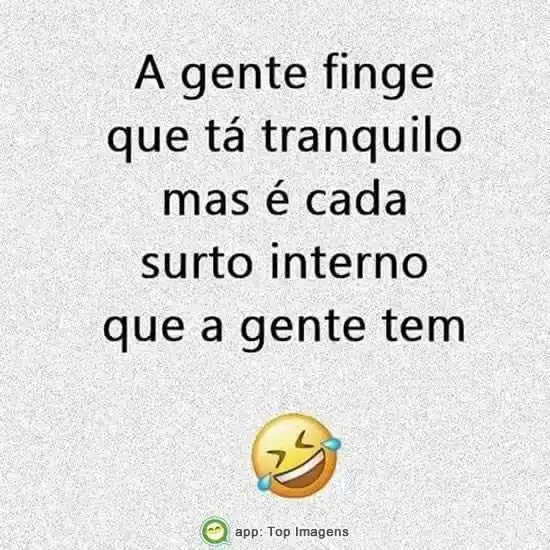 Finge que tá tranquilo