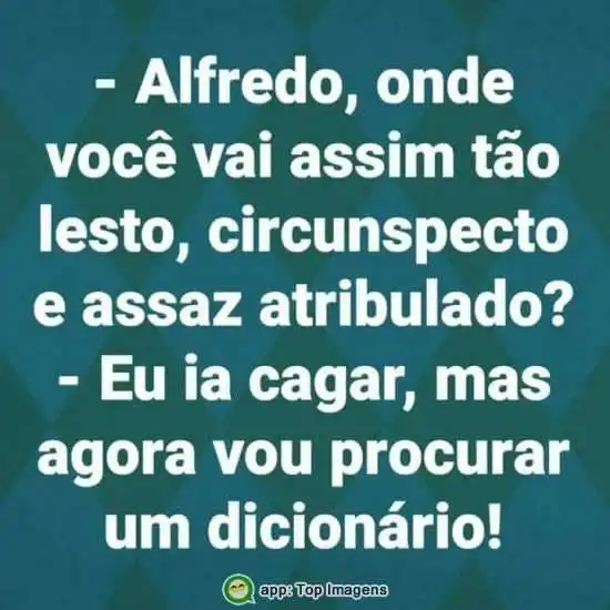 Onde você vai?