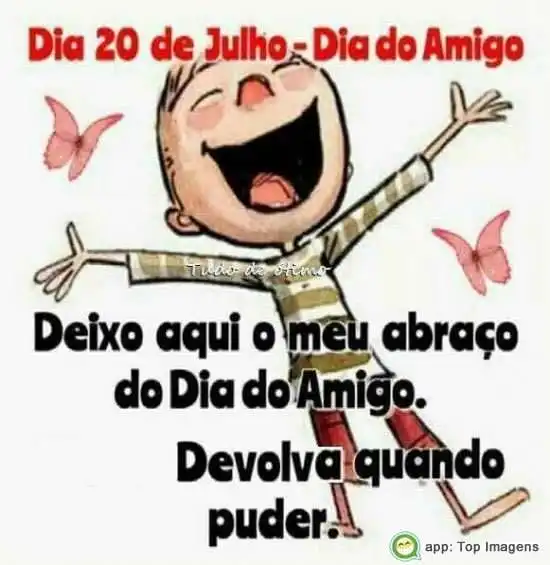 Feliz dia do amigo