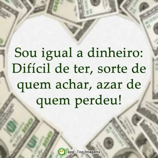 Sou igual a dinheiro