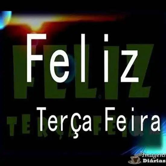 Feliz terça-feira