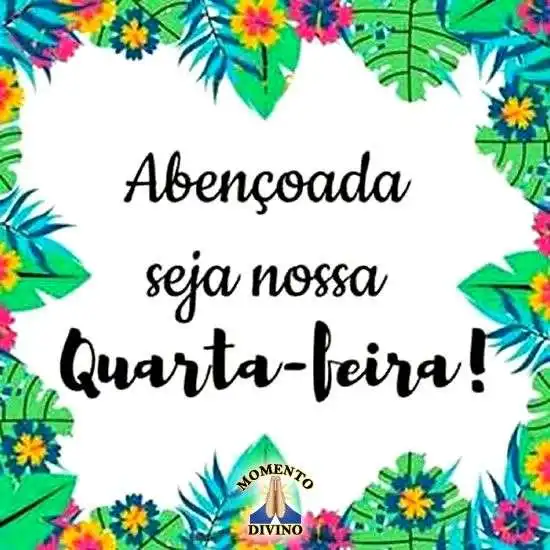 Abençoada quarta-feira