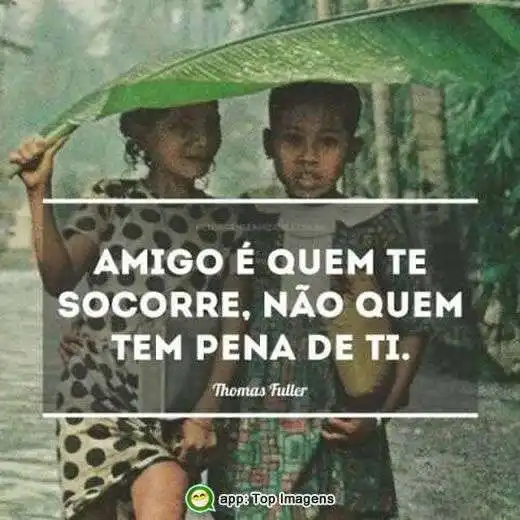 Amigo é quem te socorre