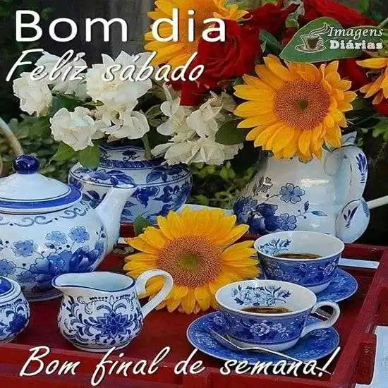 Bom dia e feliz sábado