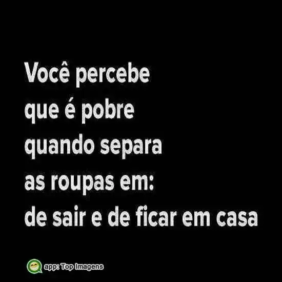 Quando percebe que é pobre