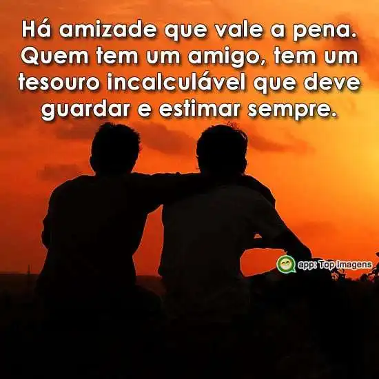 Amizade que vale a pena