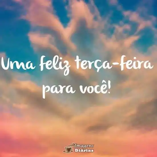 Feliz terça-feira