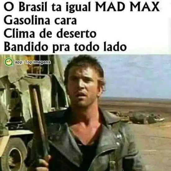Brasil igual Mad Max