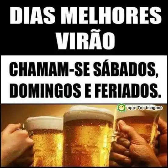 Dias melhores virão