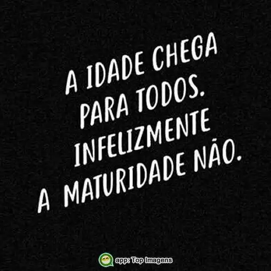 Idade chega para todos